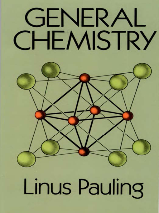 Title details for General Chemistry by Linus Pauling - Available